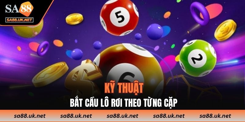 Cách bắt cầu lô rơi đi theo từng cặp được áp dụng nhiều nhất