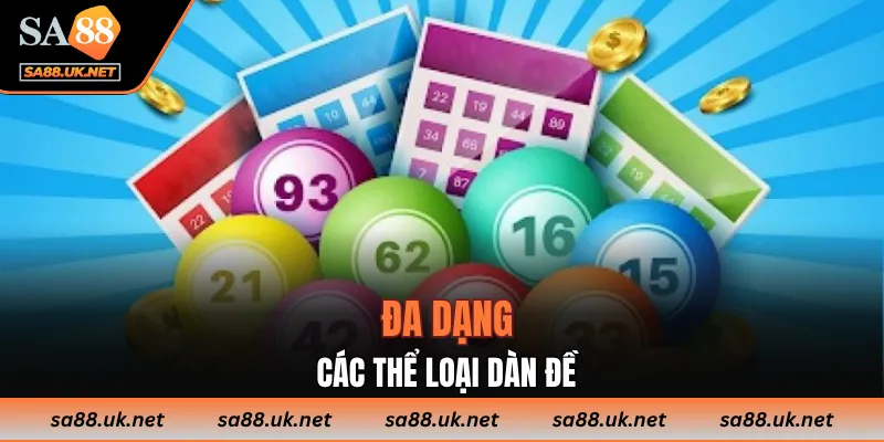 Đa dạng các thể loại dàn đề