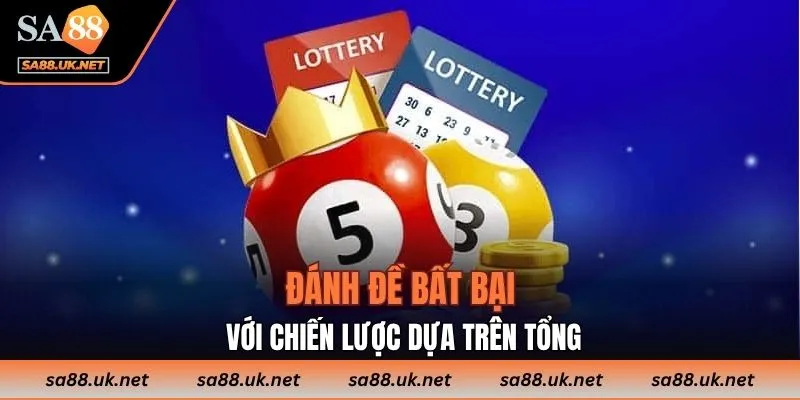 Đánh đề bất bại với chiến lược dựa trên tổng