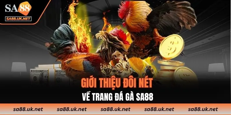 Giới thiệu đôi nét về trang Đá gà SA88