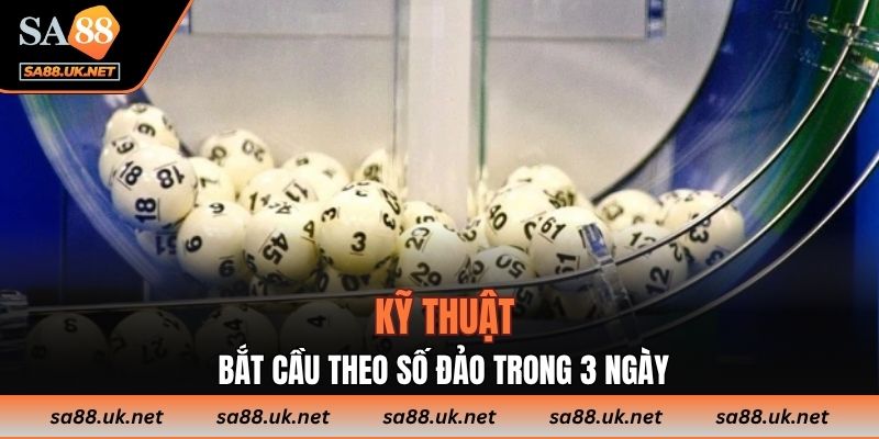 Kỹ thuật số đảo trong 3 ngày khi soi cầu lô rơi