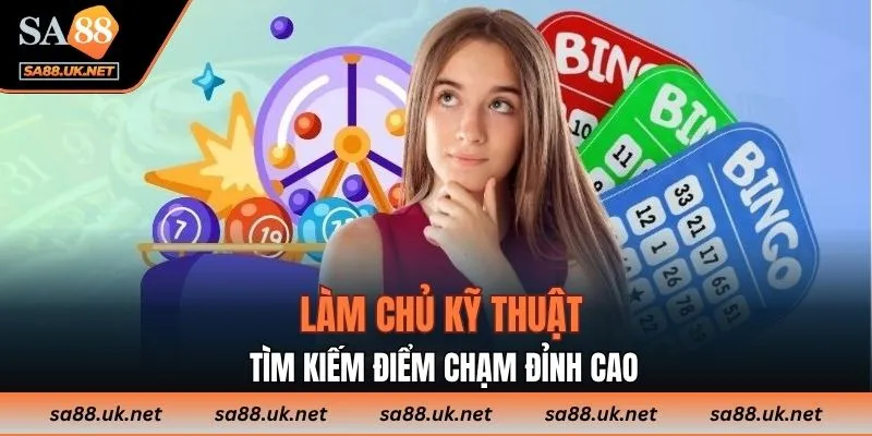Làm chủ kỹ thuật tìm kiếm điểm chạm đỉnh cao