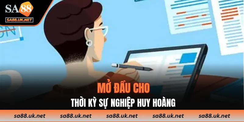 Mở đầu cho thời kỳ sự nghiệp huy hoàng