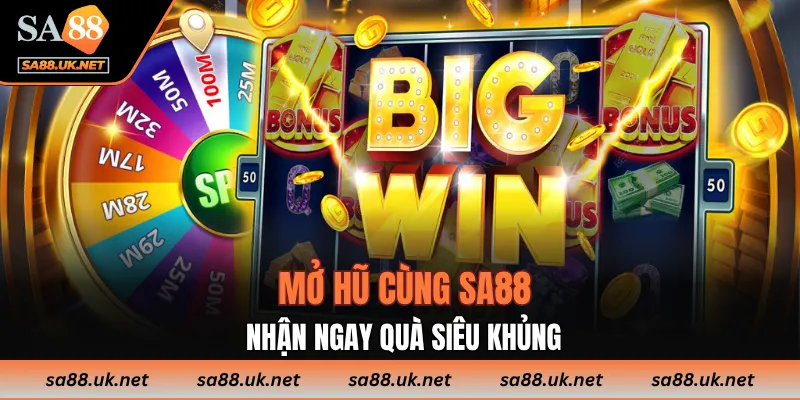 Mở hũ cùng SA88 nhận ngay quà siêu khủng