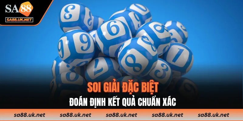 Soi giải đặc biệt, đoán định kết quả chuẩn xác