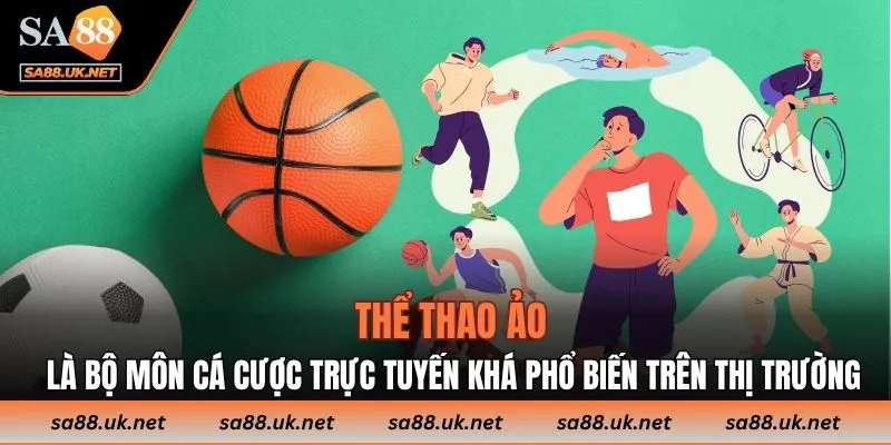Thể thao ảo là bộ môn cá cược trực tuyến khá phổ biến trên thị trường