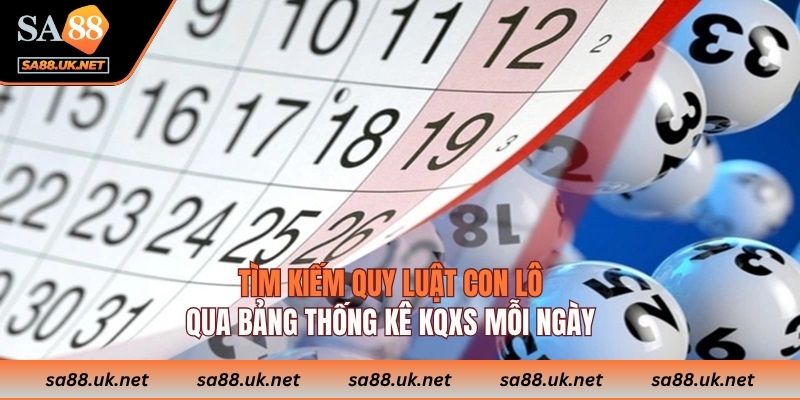 Tìm kiếm quy luật con lô qua bảng thống kê KQXS mỗi ngày 
