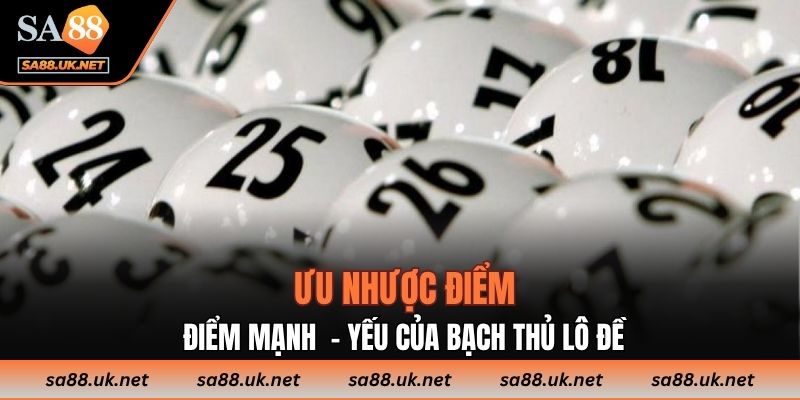 Ưu nhược điểm khi tham gia soi bằng bạch thủ lô