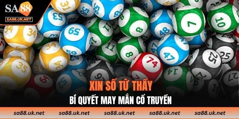 Xin số từ thầy - Bí quyết may mắn cổ truyền